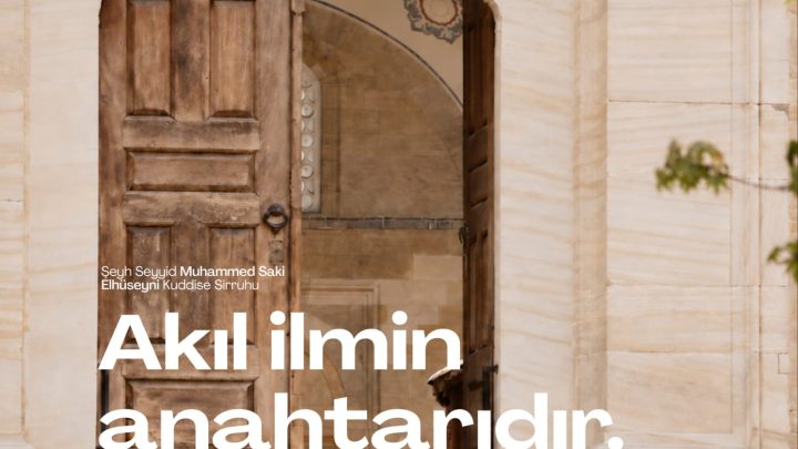 Akıl İlmin Anahtarıdır